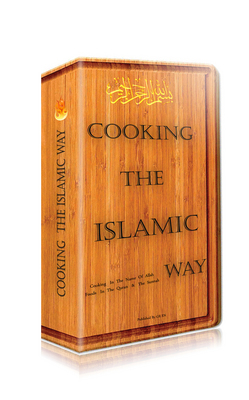 Product picture Cooking The Islamic Way: Foods In The Quran & The Sunnah